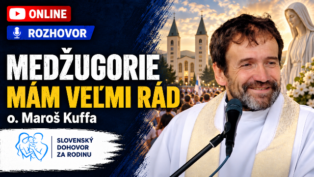 "Medžugorie mám veľmi rád" (PREMIÉRA) 